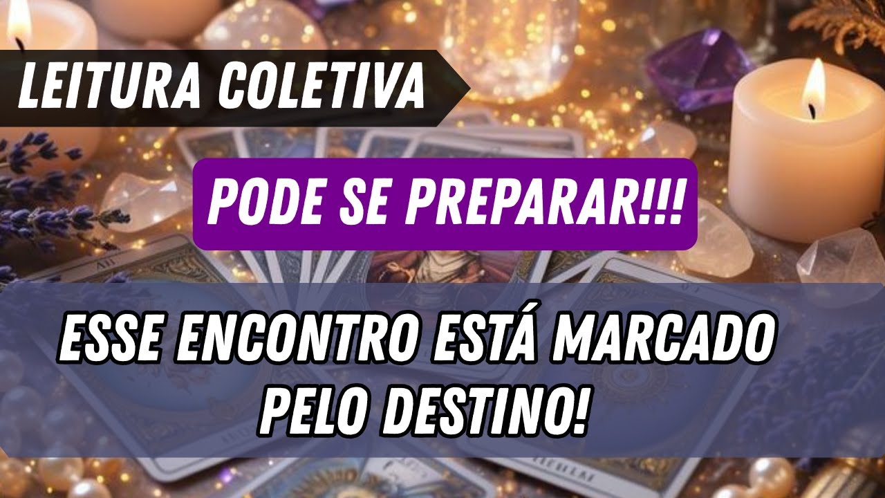PODE SE PREPARAR! #tarot  ✨ O UNIVERSO CONSPIRA A SEU FAVOR!✨ ESSE ENCONTRO ESTÁ MARCADO!