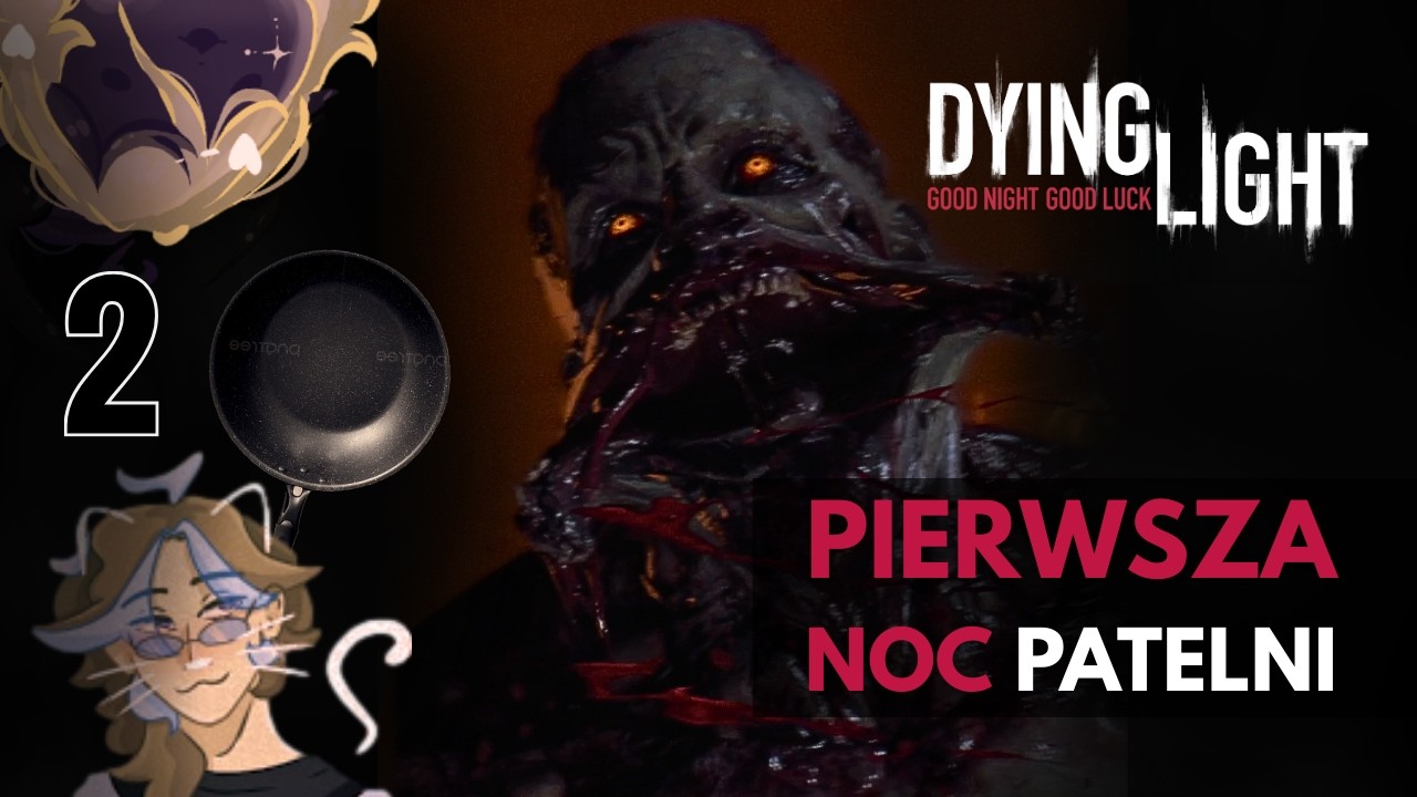 Dying Light | #2 | Patelnia VS Zombie | DO WODY??