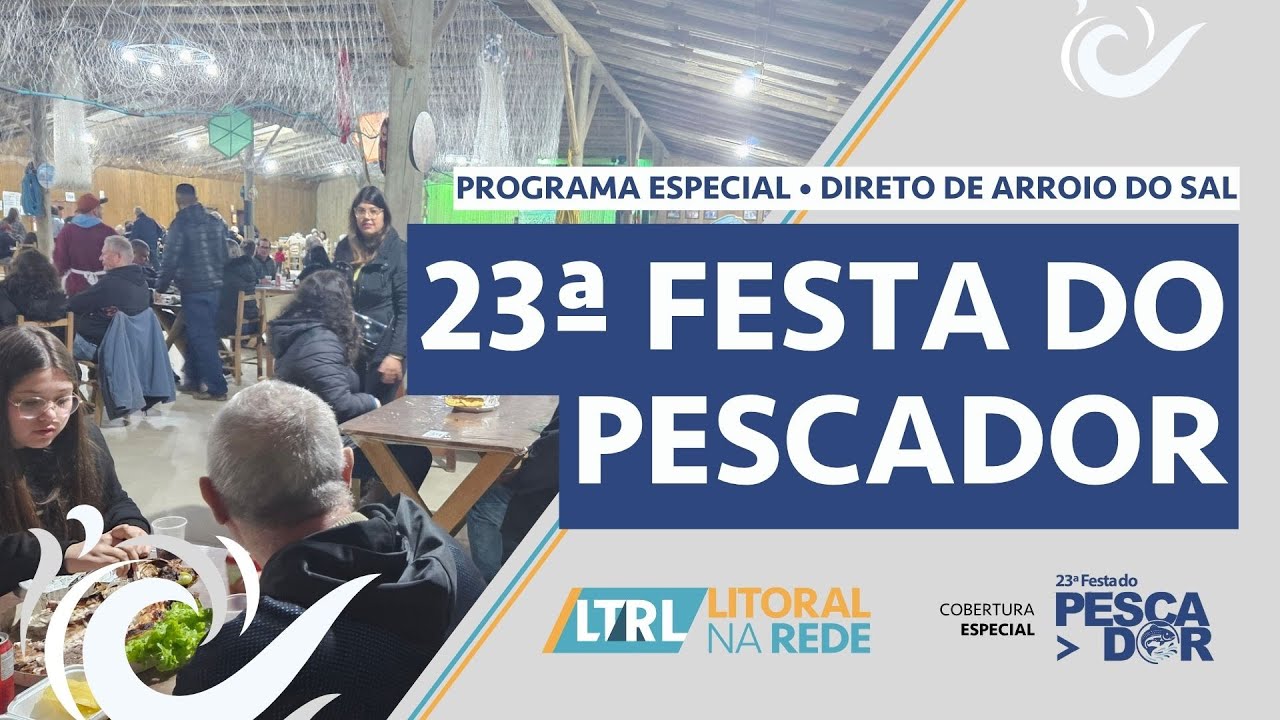 LITORAL NA REDE DIRETO DA 23ª FESTA DO PESCADOR DE ARROIO DO SAL