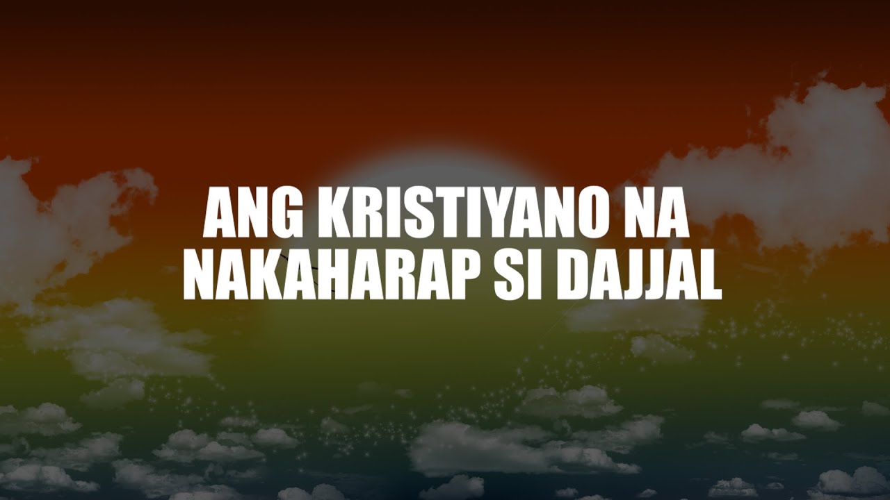 Ang Kristiyano na Nakaharap si Dajjal