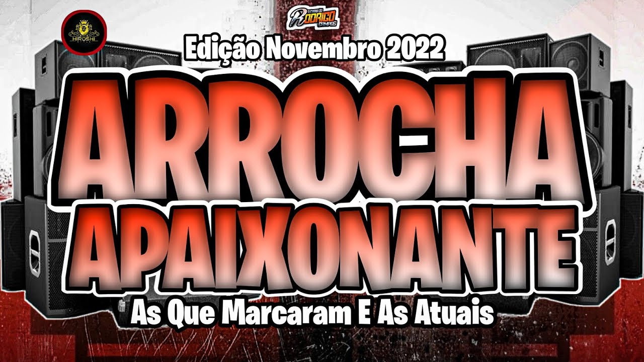 🔴Set Arrocha Apaixonante😍-Edi&ccedil;&atilde;o novembro 2022 - A Farra Do Dj Rodrigo Campos #melodysad #marcantes