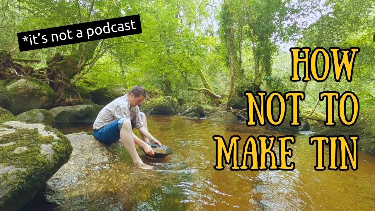 How Not to Make Tin - The Dartmoor Podcast Episode Twenty Nine