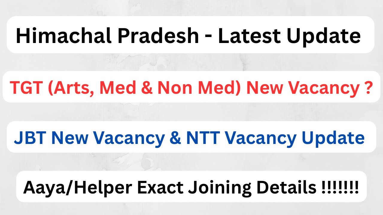 H.P || Upcoming TGT & JBT Commission ?? || NTT & Aaya/Helper Joining Update || 