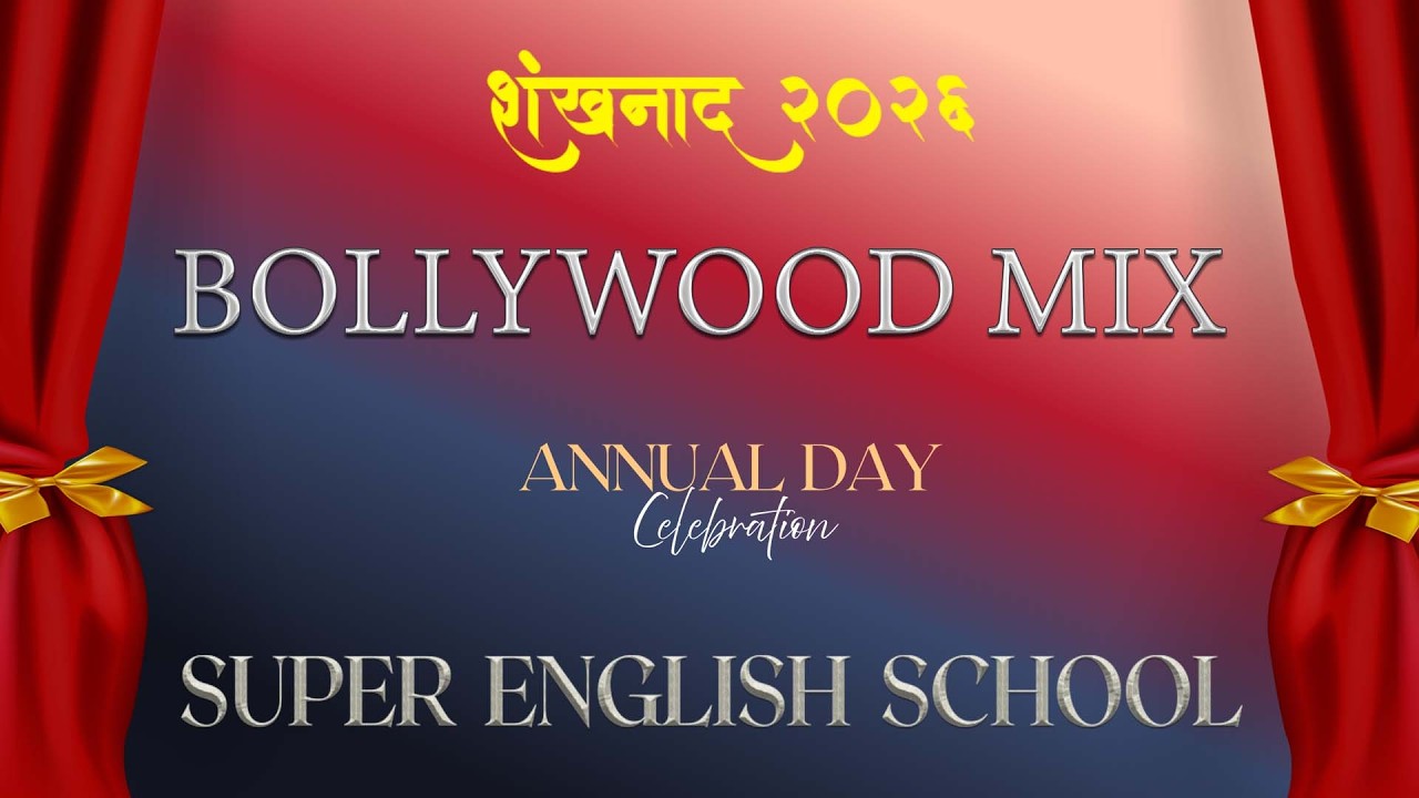 BOLLYWOOD MIX    Shankhnad 2026 Annual Day Celebretion Super English School