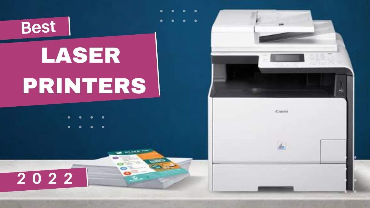 Top 5 Best Laser Printers 2022
