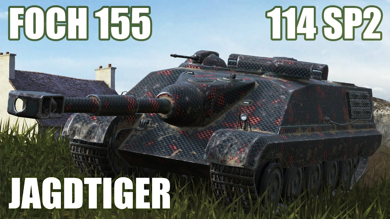 Foch 155, Jagdtiger & 114 SP2 ● WoT Blitz