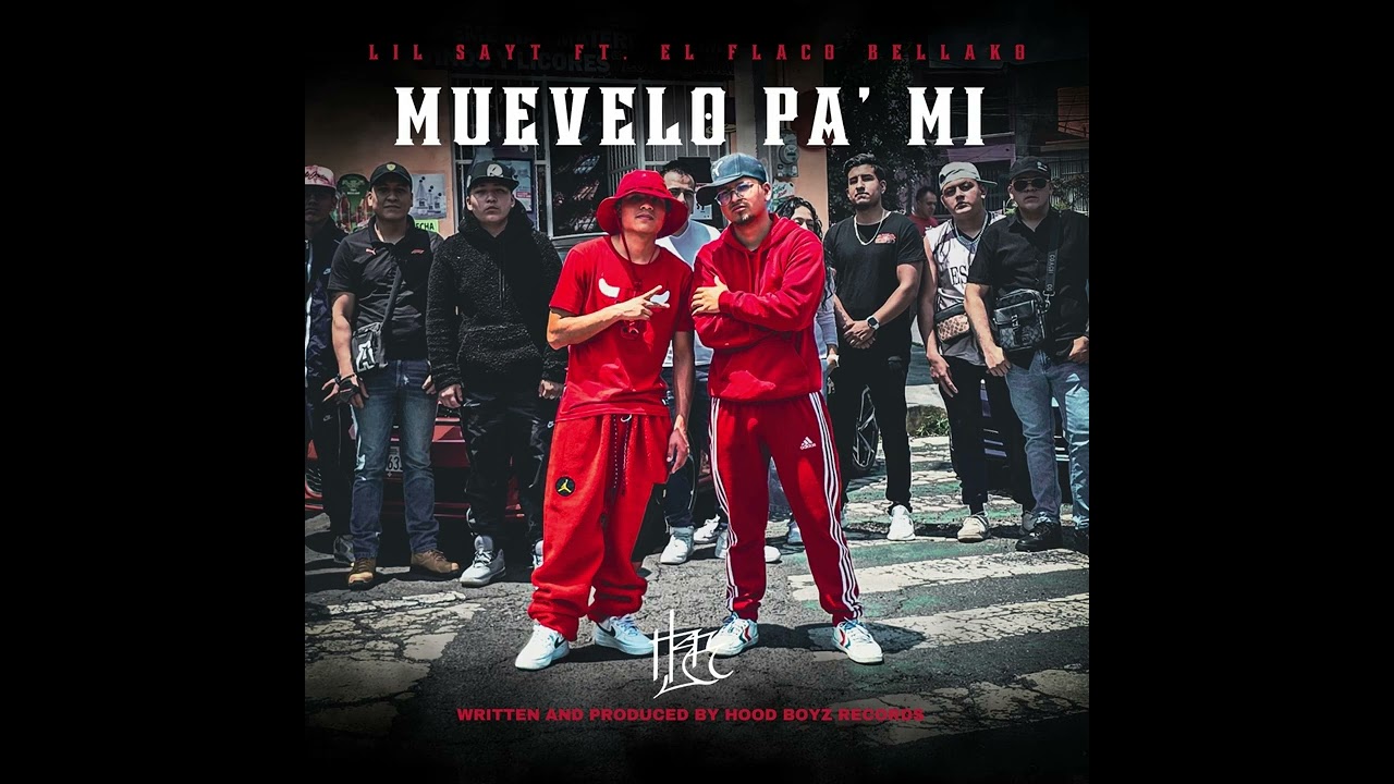 Muévelo Pa' Mi - Lil Sayt (El Little Baby) Ft. El Flaco Bellako