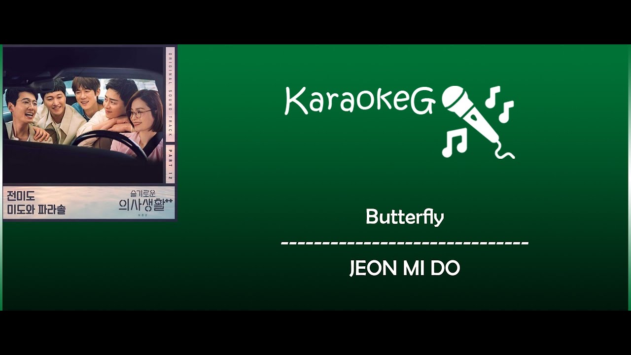 [Karaoke Version] Butterfly - JEON MI DO (OST. Hospital Playlist Season 2)