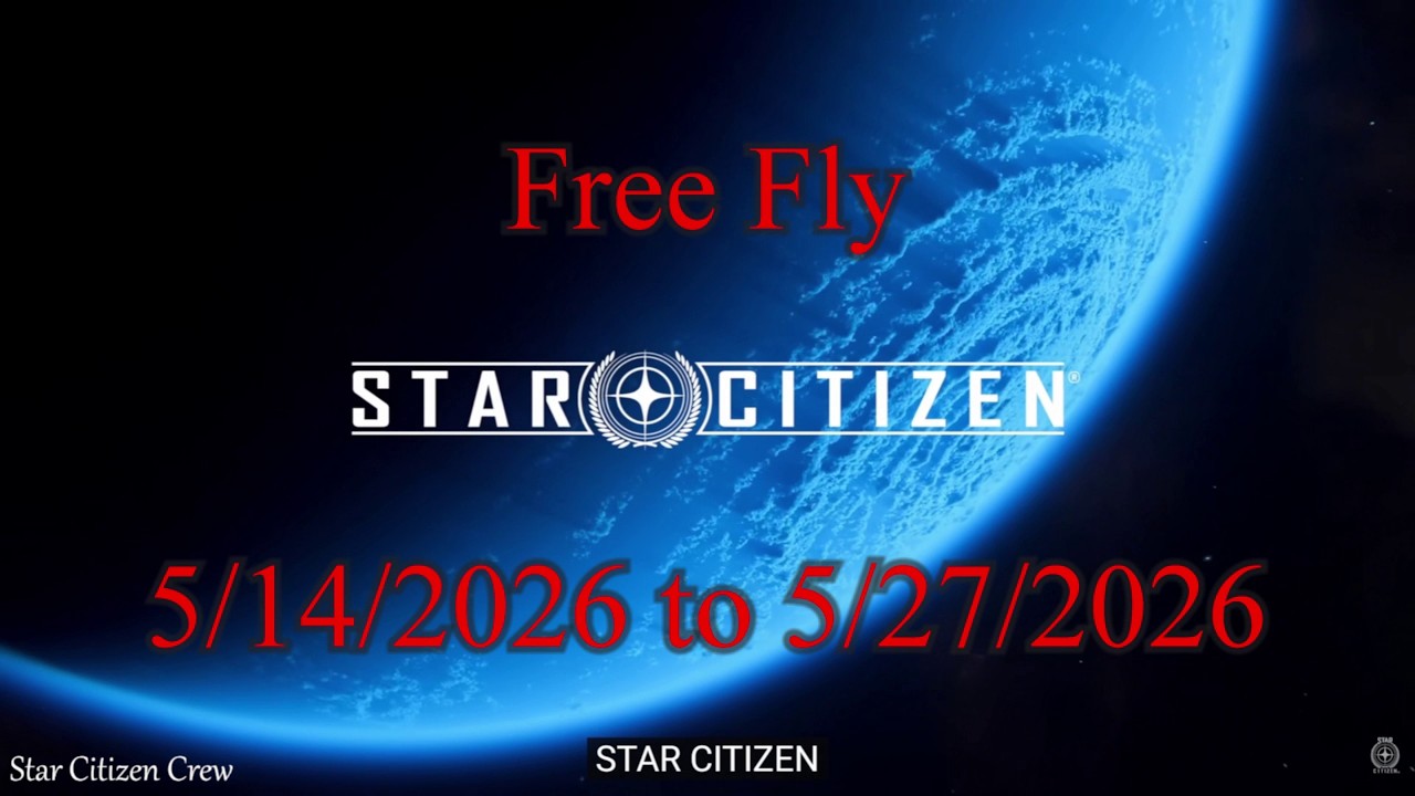 Star Citizen - Now Working - How to sign up for Free Fly Event for May 2026