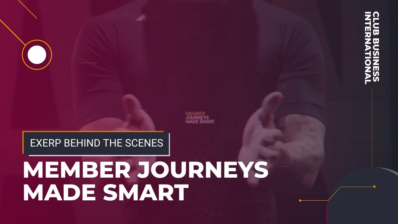Exerp: Member Journeys Made Smart | CBI's Behind the Scenes
