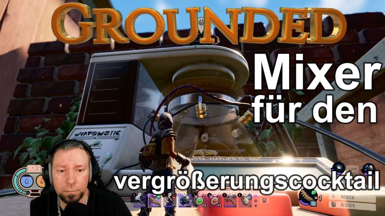 Grounded Release #79 Letzte Reccource besorgen f&uuml;r den Vergr&ouml;&szlig;erungscocktail