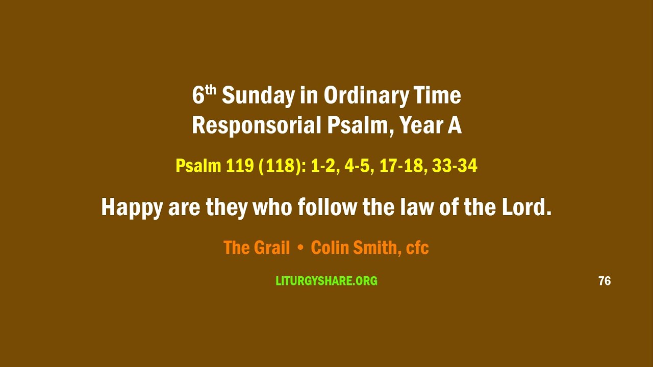 6th Sunday in Ordinary Time:  Responsorial Psalm, Year  A  [Grail / Colin Smith]