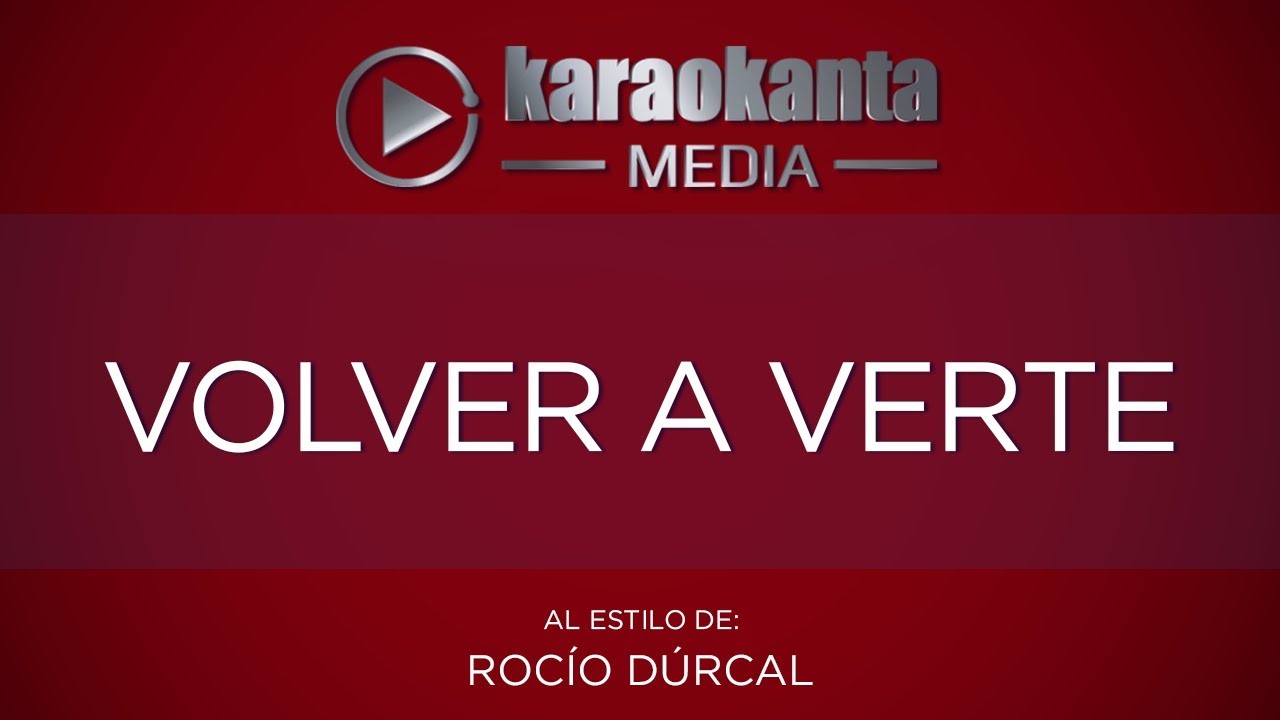 Karaokanta - Rocío Dúrcal - Volver a verte