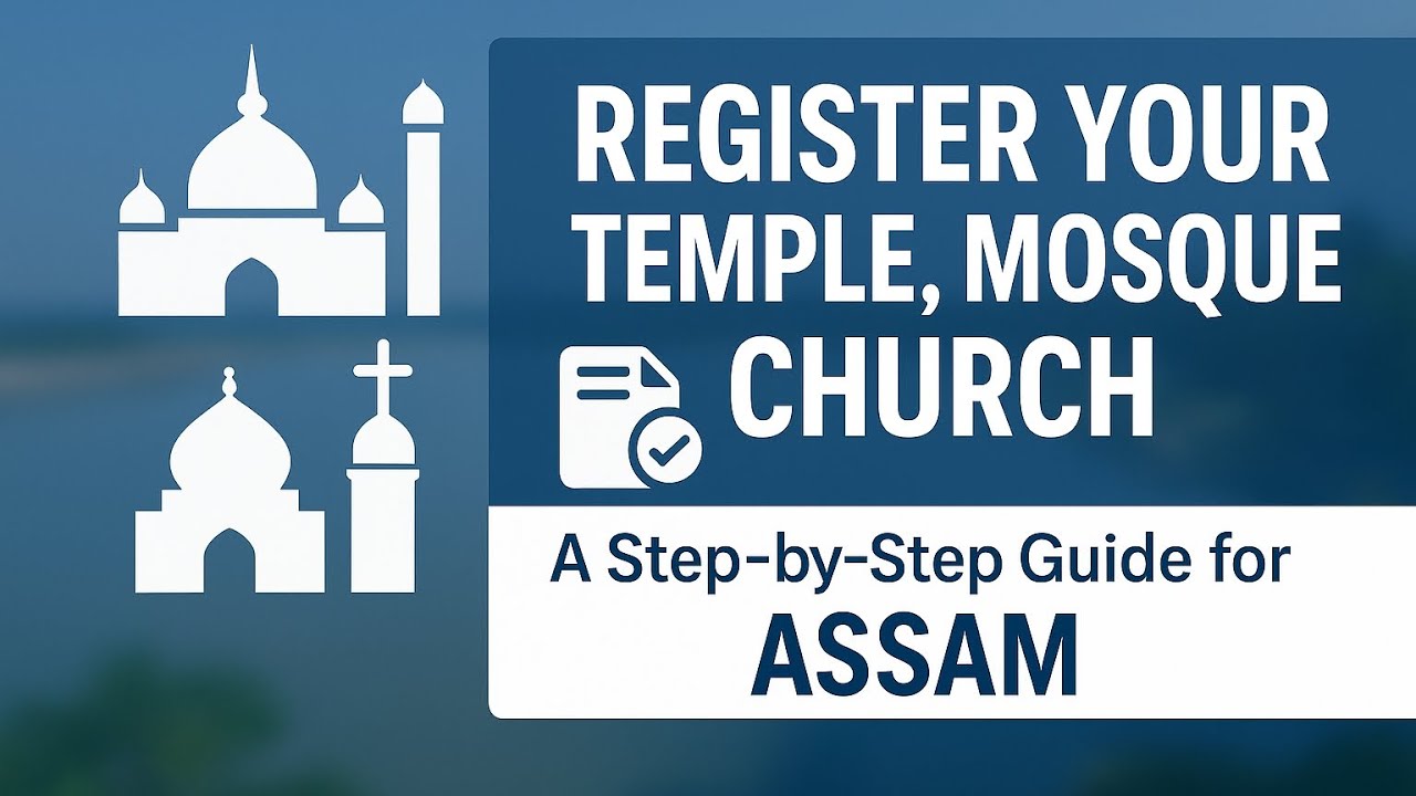 How to Register Religious Institutions or Trust (Temple, Mosque, Mandir) in Assam.