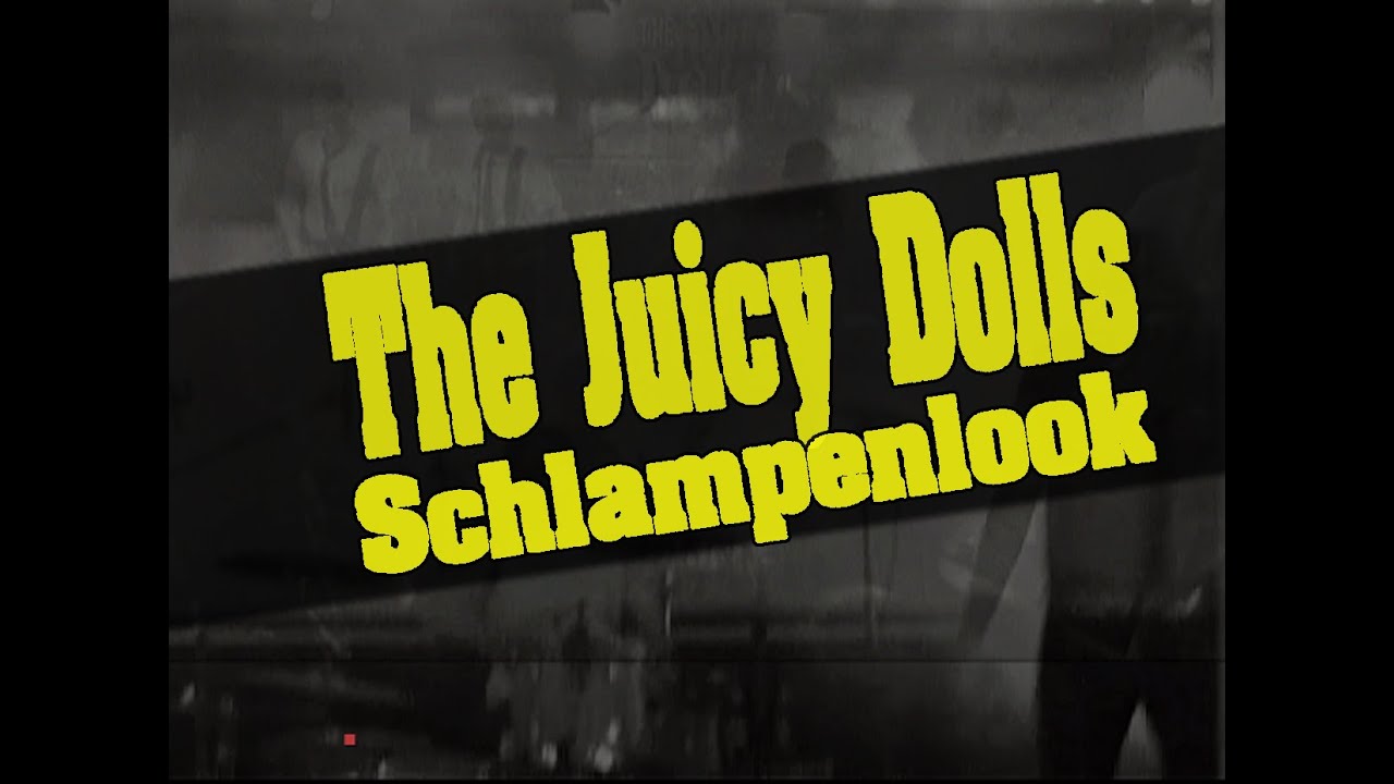 The Juicy Dolls - Schlampenlook (Videoclip 2015)