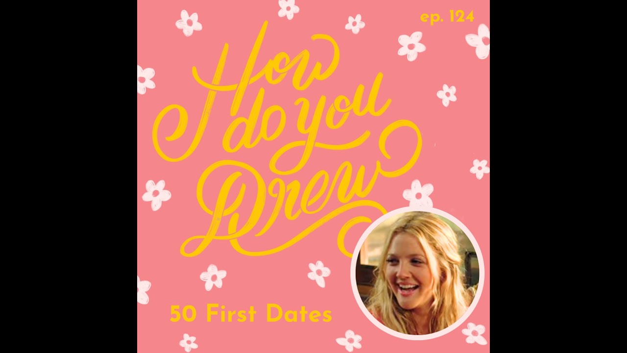 124 – 50 First Dates (2004): Drew Barrymore & Adam Sandler's Unforgettable Rom-Com