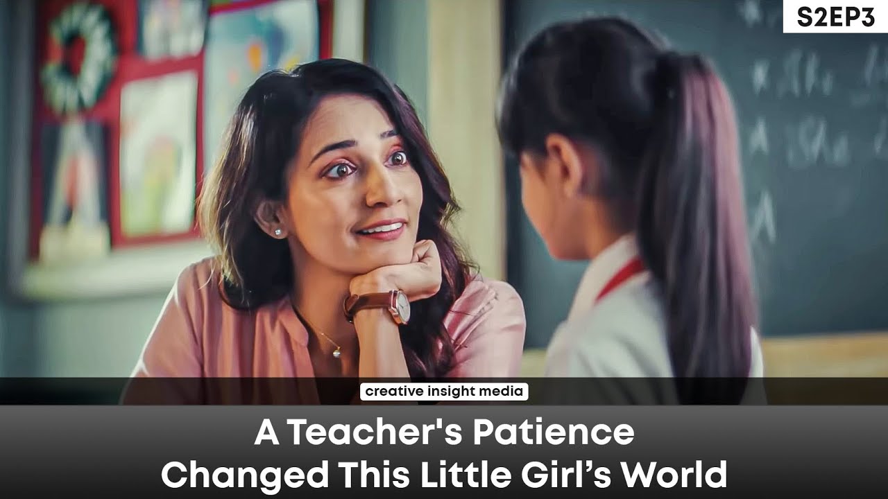 A Teacher's Patience Changed This Little Girl’s World | The Power of Small Acts of Kindness | S2EP3