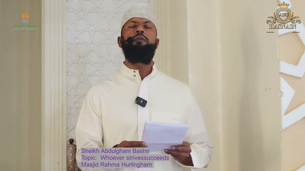 Whoever strives Succeeds || Sheikh Abdulghani Bashir ||