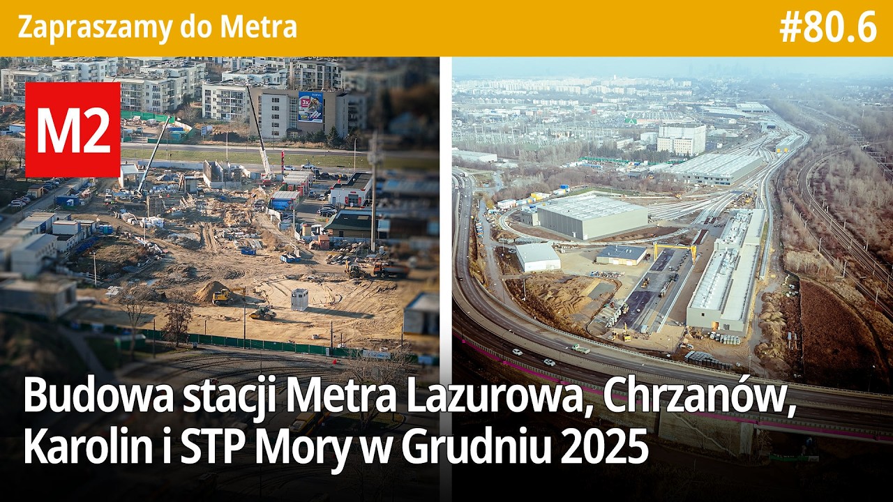 #80.5 Przelot nad budową stacji Metra Lazurowa, Chrzanów, Karolin i STP Mory w Grudniu 2025 - ZdM