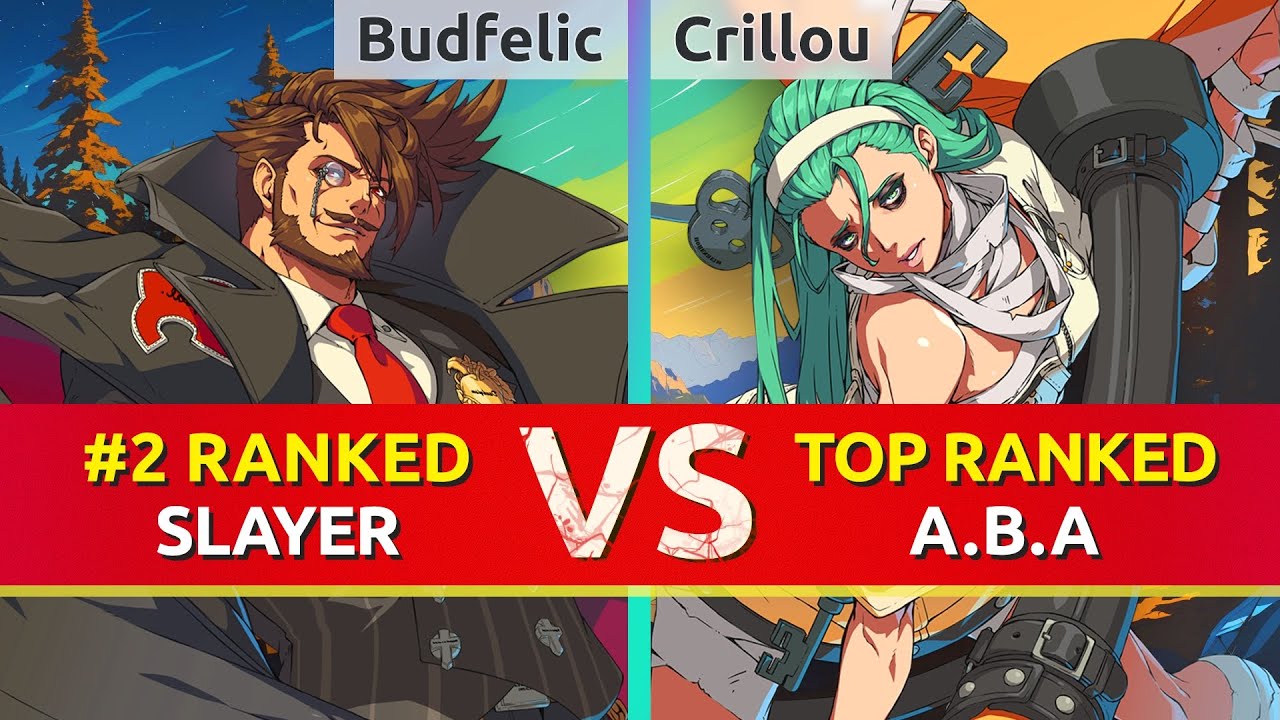 GGST ▰ Budfelic (#2 Ranked Slayer) vs Crillou (TOP Ranked A.B.A). High Level Gameplay