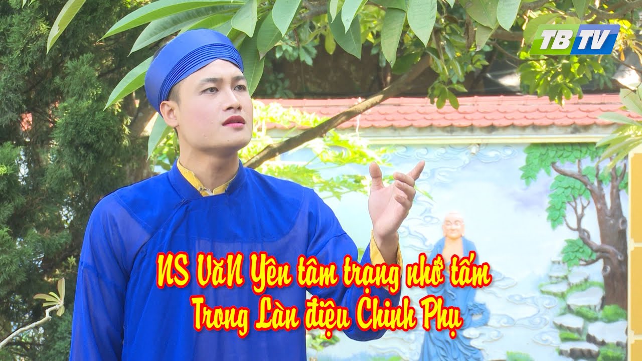 Vang mãi điệu chèo: Làn điệu Chinh phụ