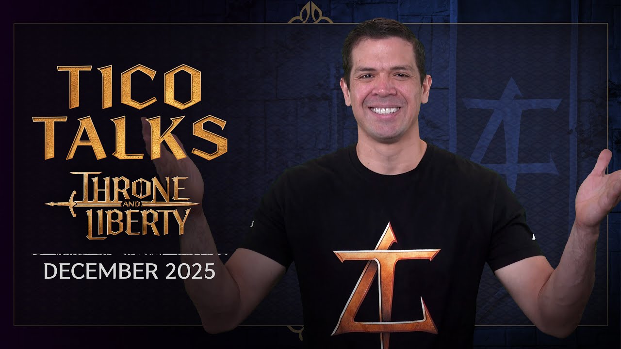Throne and Liberty: Tico Talks (December 2025)