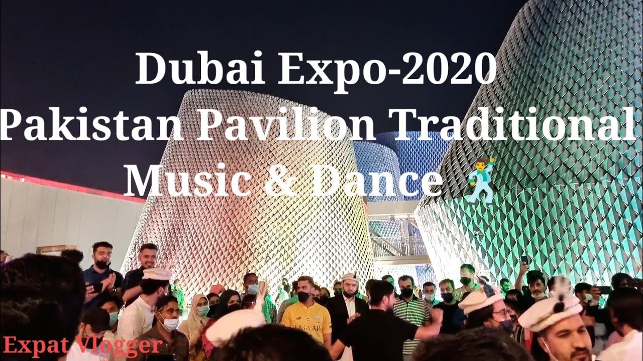 Dubai Expo-2020 Pakistan Traditional Music & Dance | Pakistan Pavilion | Dubai | UAE 🇦🇪  🇵🇰