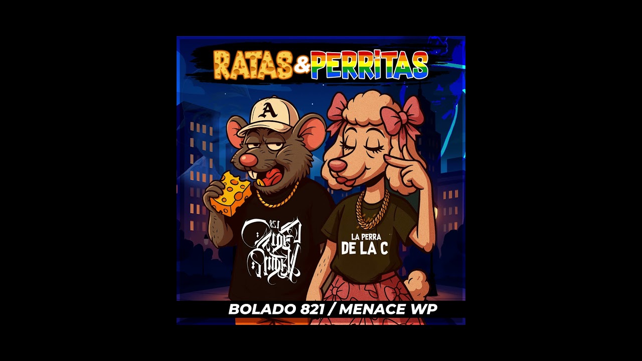 Bolado 821 - Ratas y Perritas Ft.@menacewptj664oficial6 - Tiradera para@UnderSide_821 @ckan98