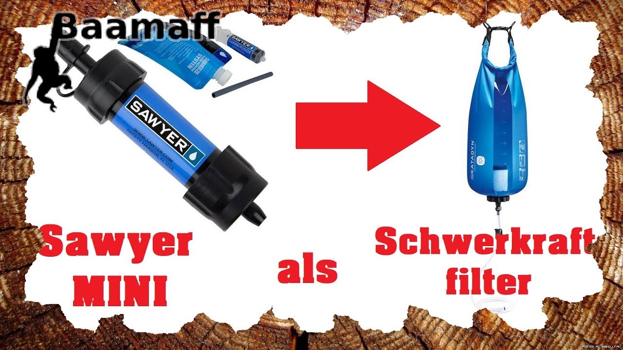 SAWYER MINI als Schwerkraft-Filter nutzen - Wie geht das? | Baamaff