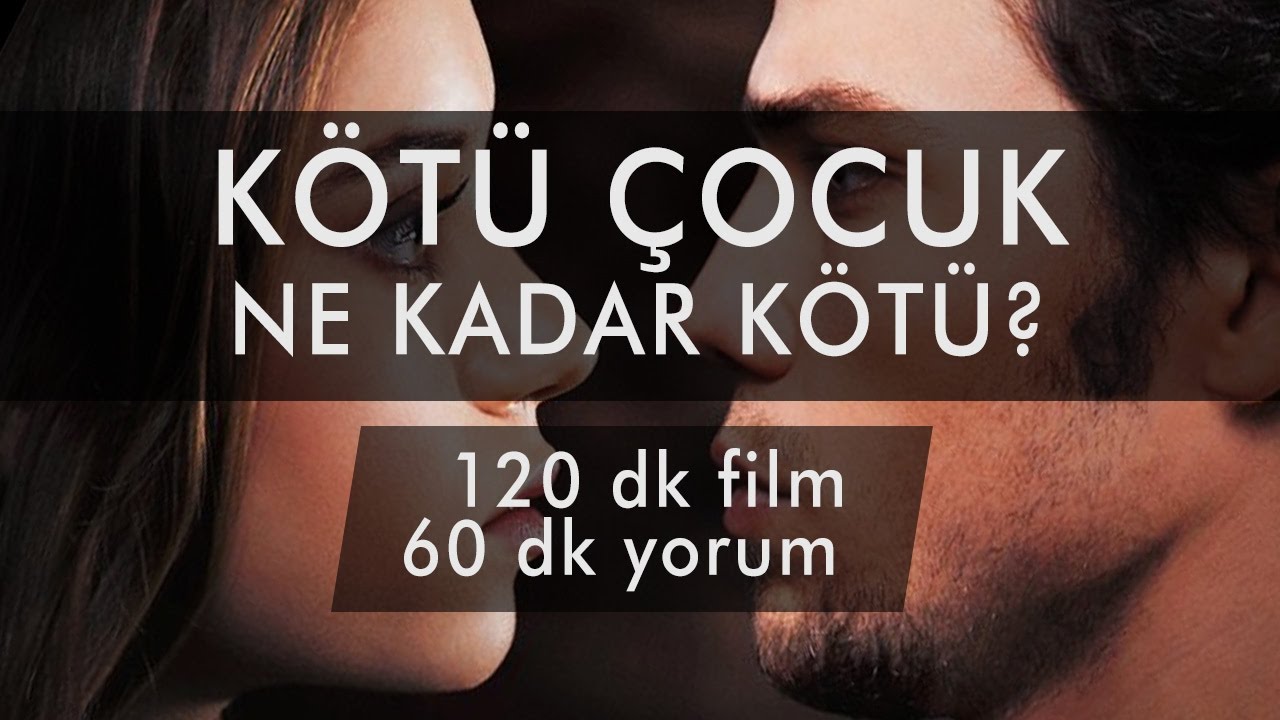 KÖTÜ ÇOCUK ne kadar kötü? 🤔📽💩 filmi izledik, 60 dakika yorumladık