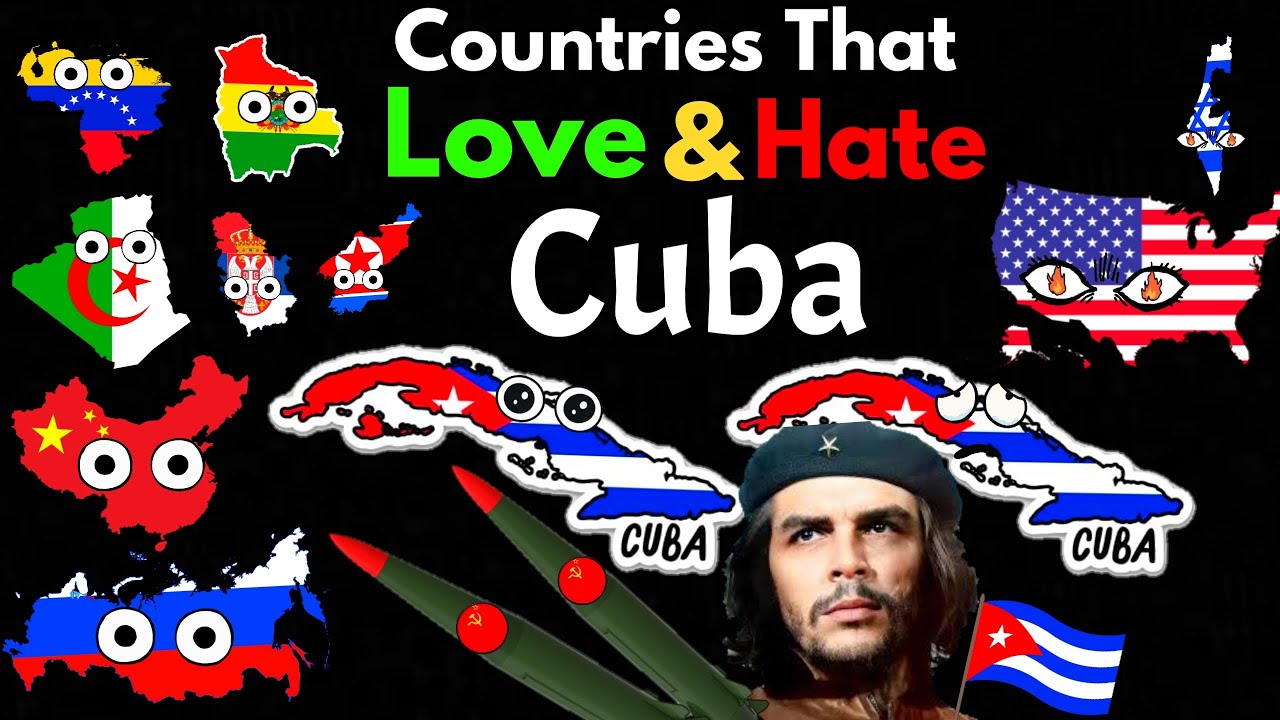 Countries That Love/Hate Cuba