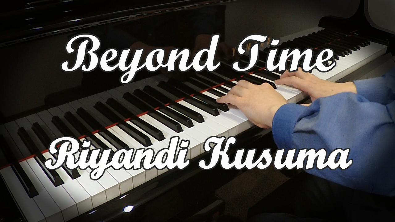 Beyond Time／Riyandi Kusuma ピアノ cover
