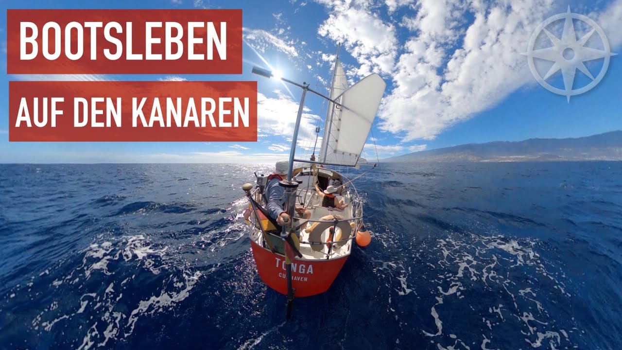 Ein Bootsleben auf den Kanaren - ( Segeln, Ankern, Kochen ) -  Ep40 - SAILiNG TONGA