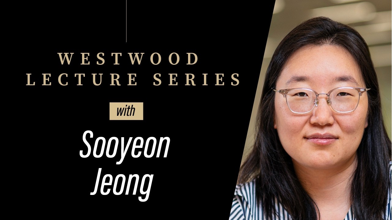 Westwood Lecture Series | Sooyeon Jeong