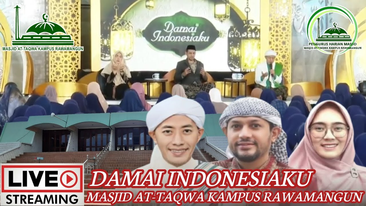 DAMAI INDONESIAKU LIVE MASJID AT-TAQWA KAMPUS RAWAMANGUN 