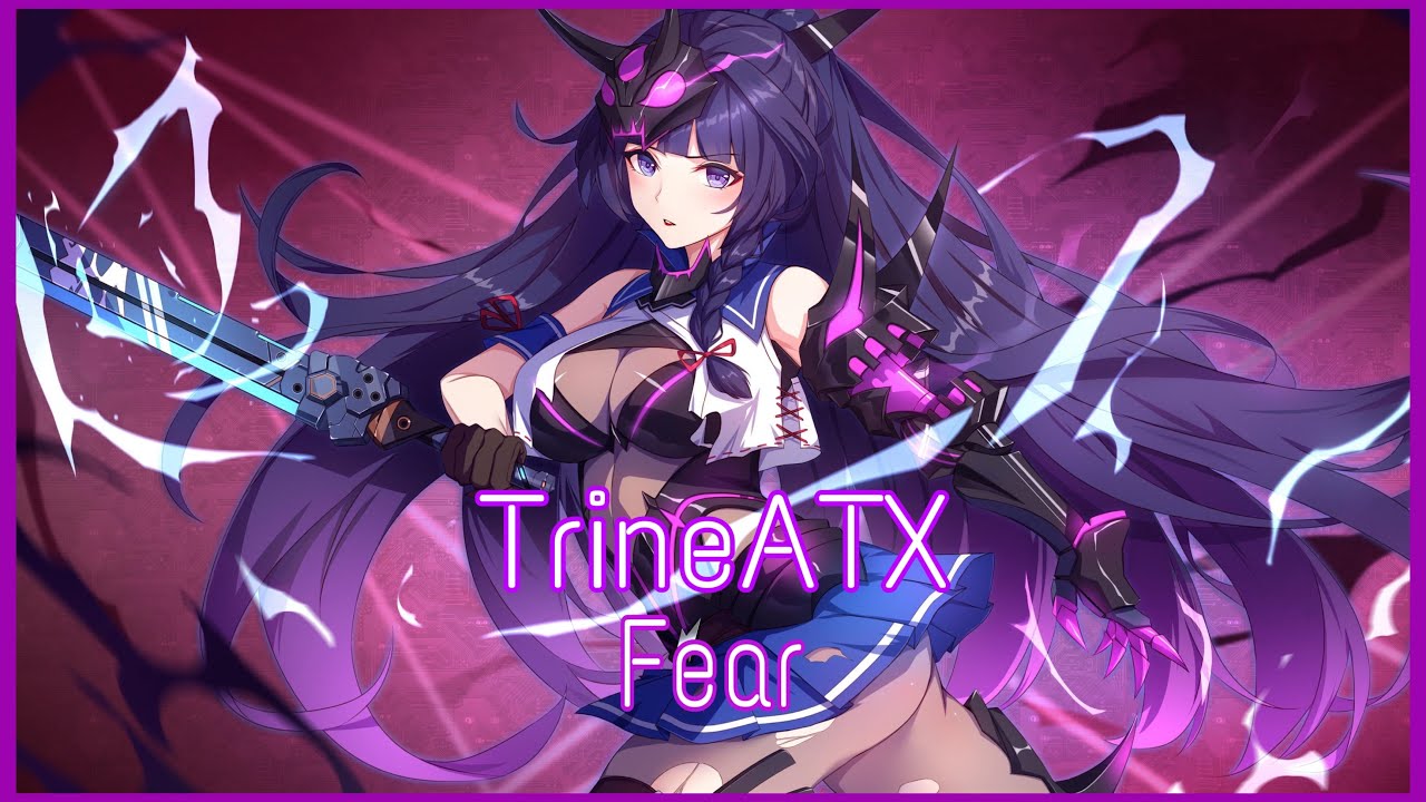 TrineATX - Fear | Nightcore