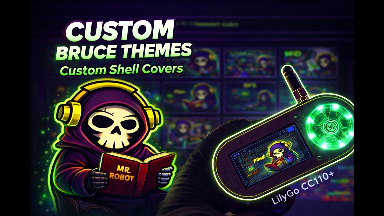 2026 DIY Custom Bruce Firmware Themes — LilyGo T-Embed CC1101+
