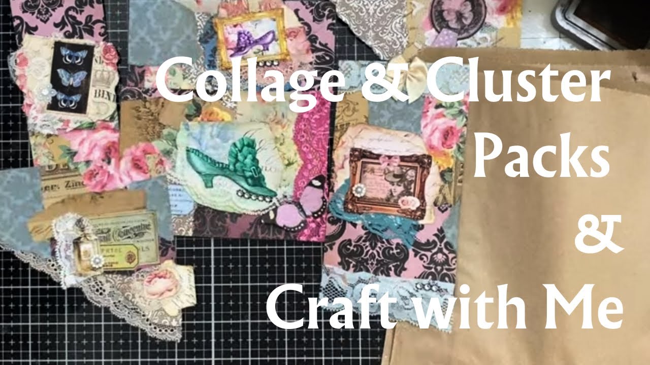 Collage and Cluster Packs and Craft with Me