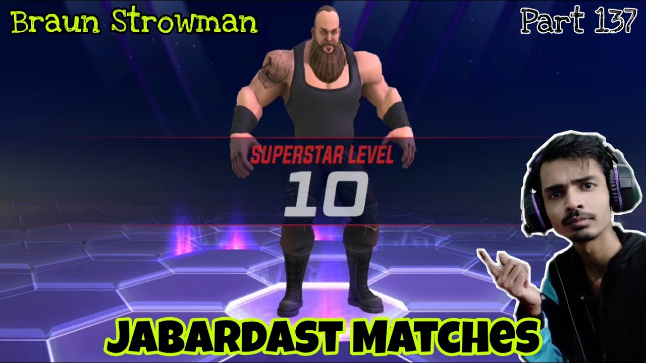Jabardast Matches With Level 10 Braun Strowman | WWE Undefeated | Gameplay | Hindi | Part 137 |