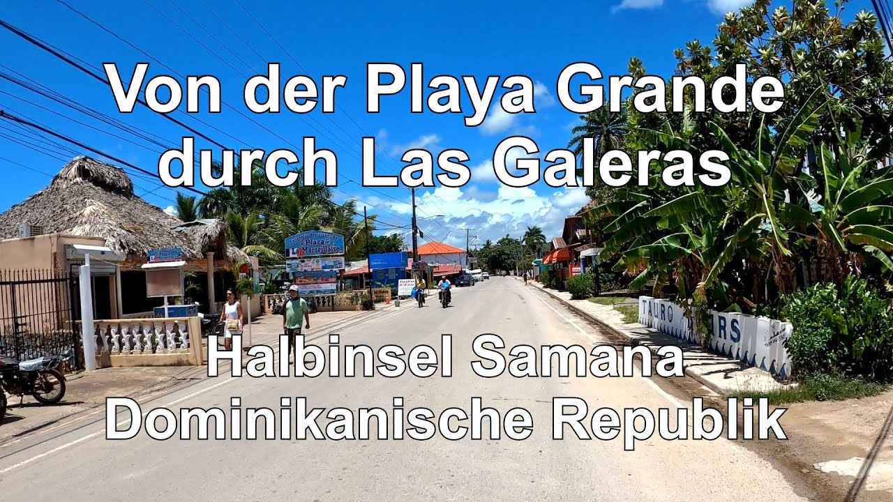 Von der Playa Grande durch Las Galeras, Dominikanische Republik