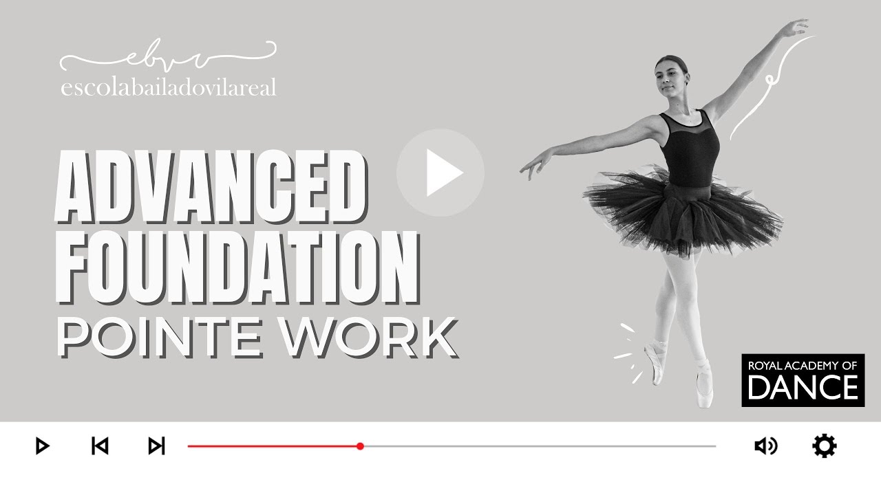 ADVANCED FOUNDATION - POINTE WORK