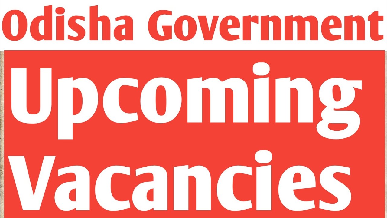 Odisha Government Upcoming Vacancies 2026-27