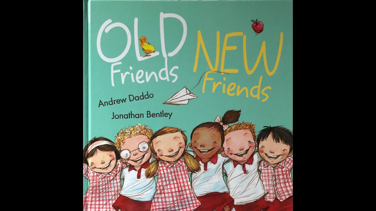 OLD Friends NEW Friends By Andrew Daddo & Illustrated By Jonathan Bentley