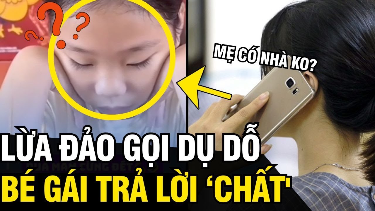 Lừa đảo gọi điện trong lúc MẸ KHÔNG Ở NHÀ, bé gái có pha xử lý CHẤT NHẤT QUẢ ĐẤT | Tin Ngắn 3 Phút