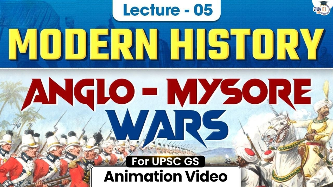 Modern History for UPSC Prelims 2026 | Anglo - Mysore Wars | Lec 05 | StudyIQ IAS