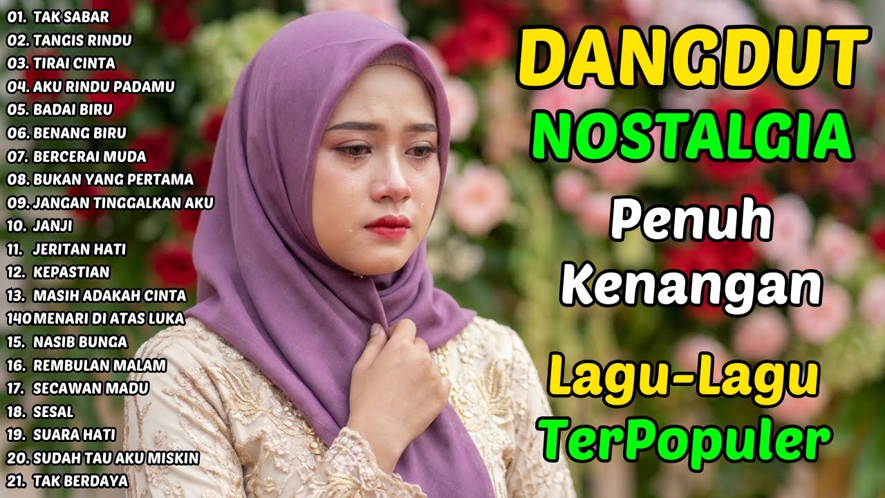 TAK SABAR, TANGIS RINDU, TIRAI CINTA | KUMPULAN LAGU DANGDUT NOSTALGIA YANG BIKIN CANDU