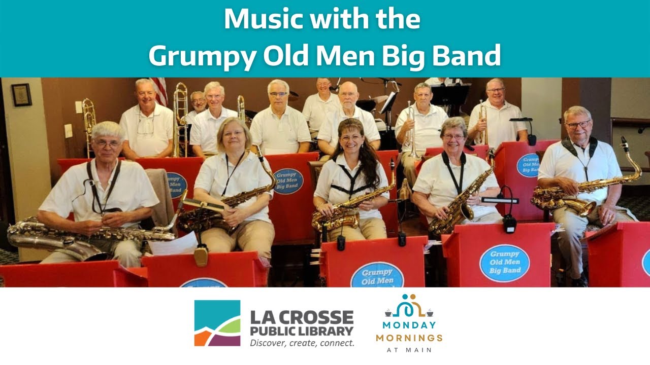 Monday Mornings at Main: Grumpy Old Men Band