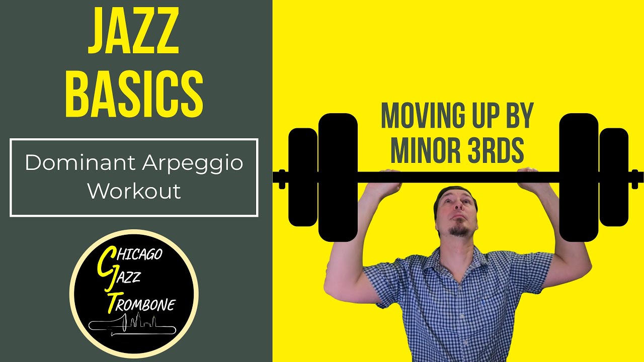 Jazz Basics - Dominant Arpeggio Workout Moving Up By Minor 3rds in Various Inversions