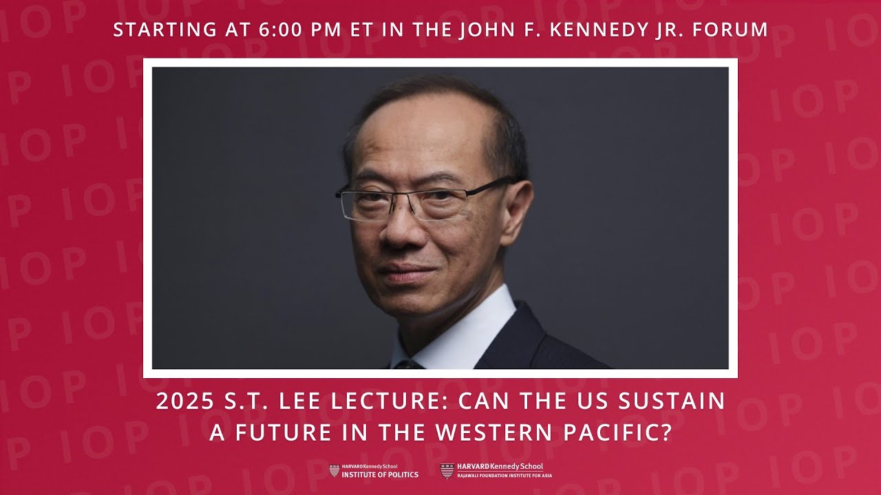 2025 S.T. Lee Lecture: Can the U.S. Sustain a Future in the Western Pacific?