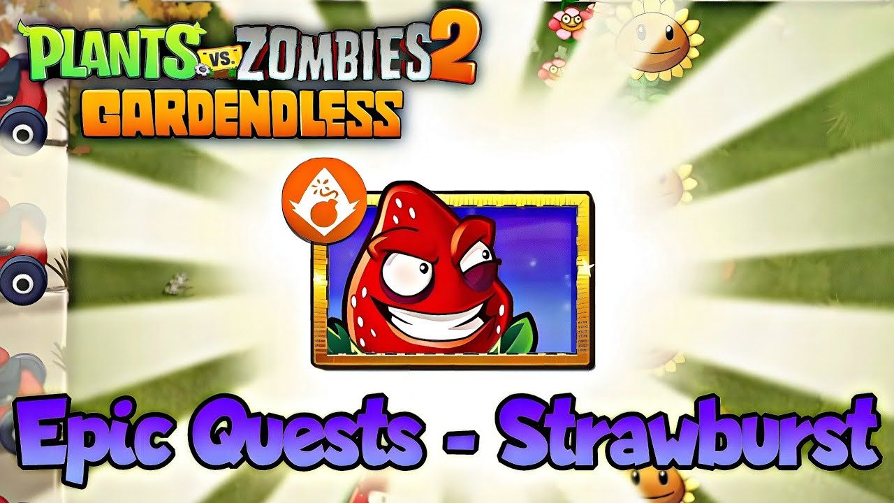 Plants Vs. Zombies 2: Gardendless - Epic Quests | All Strawburst Levels